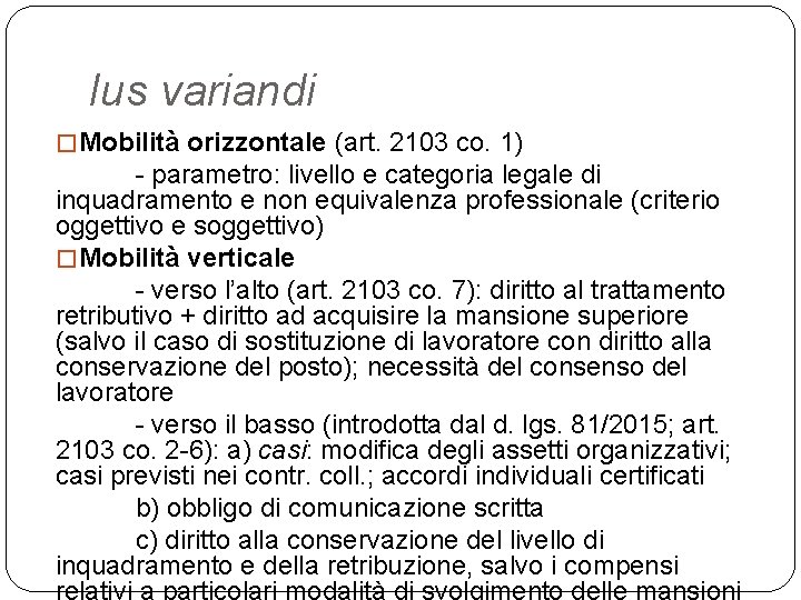 Ius variandi � Mobilità orizzontale (art. 2103 co. 1) - parametro: livello e categoria