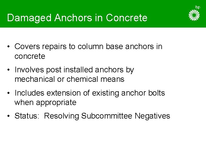 Damaged Anchors in Concrete • Covers repairs to column base anchors in concrete •