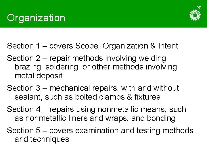 Organization Section 1 – covers Scope, Organization & Intent Section 2 – repair methods