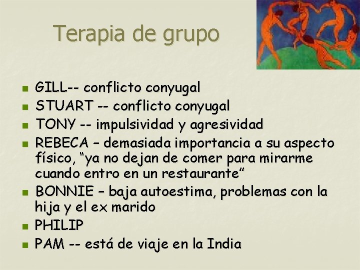 Terapia de grupo n n n n GILL-- conflicto conyugal STUART -- conflicto conyugal