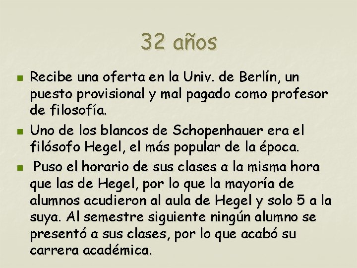 32 años n n n Recibe una oferta en la Univ. de Berlín, un