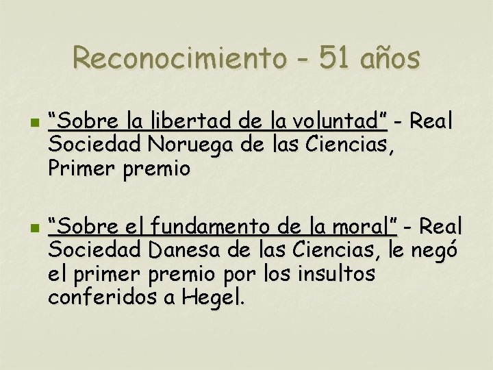 Reconocimiento - 51 años n n “Sobre la libertad de la voluntad” - Real