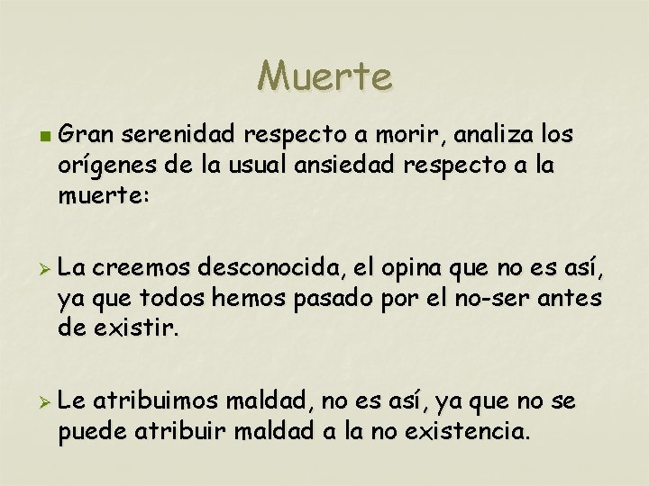 Muerte n Gran serenidad respecto a morir, analiza los orígenes de la usual ansiedad
