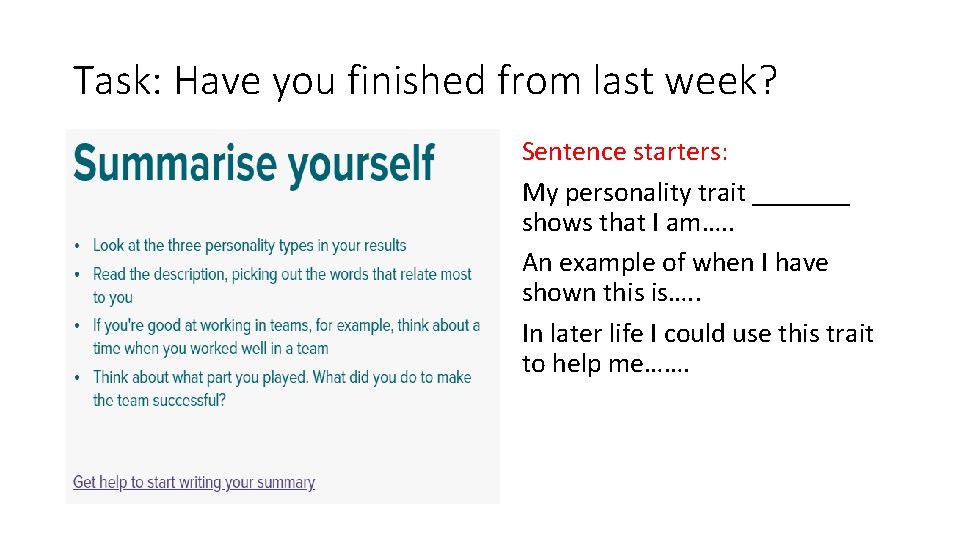 Task: Have you finished from last week? Sentence starters: My personality trait _______ shows
