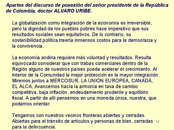 Apartes del discurso de posesión del señor presidente de la República de Colombia, doctor
