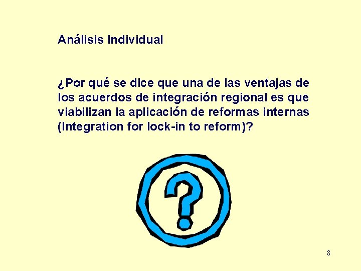 Análisis Individual ¿Por qué se dice que una de las ventajas de los acuerdos