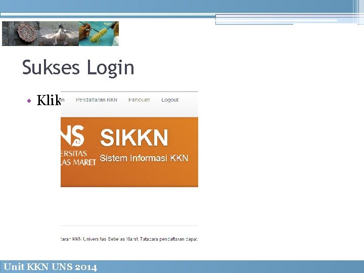 Sukses Login • Klik Pendaftaran KKN Unit KKN UNS 2014 