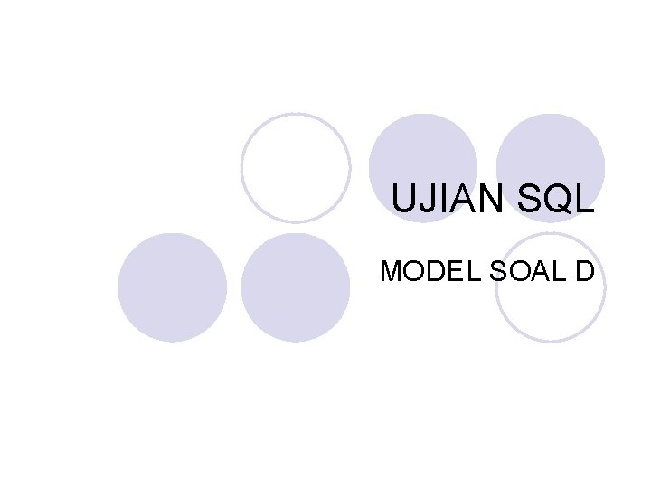 UJIAN SQL MODEL SOAL D 