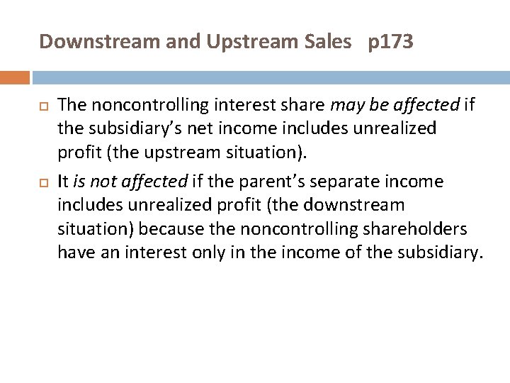 Downstream and Upstream Sales p 173 The noncontrolling interest share may be affected if