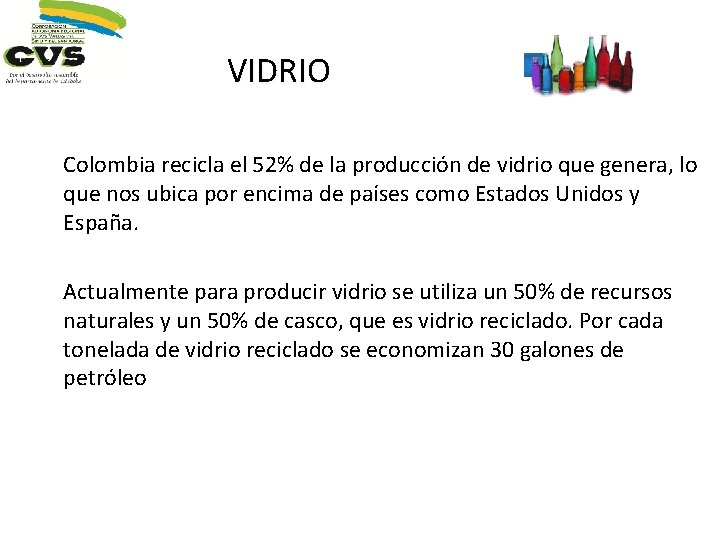 VIDRIO Colombia recicla el 52% de la producción de vidrio que genera, lo que