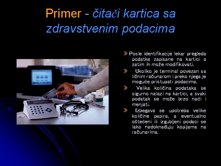 Primer - čitači kartica sa zdravstvenim podacima » Posle identifikacije lekar pregleda podatke zapisane