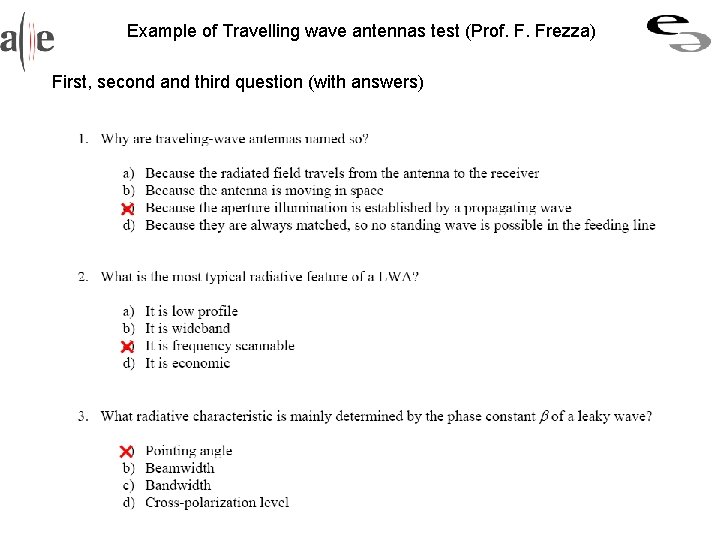 Example of Travelling wave antennas test (Prof. F. Frezza) First, second and third question
