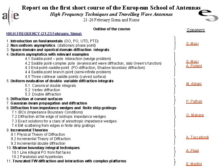Report on the first short course of the European School of Antennas High Frequency