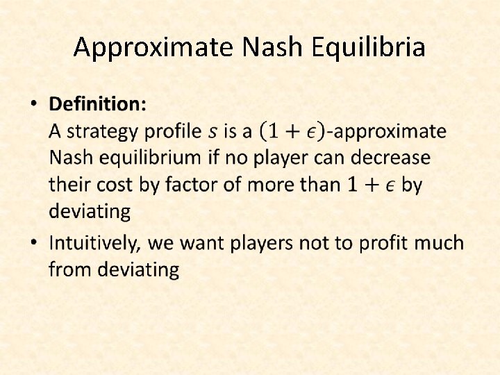 Approximate Nash Equilibria • 