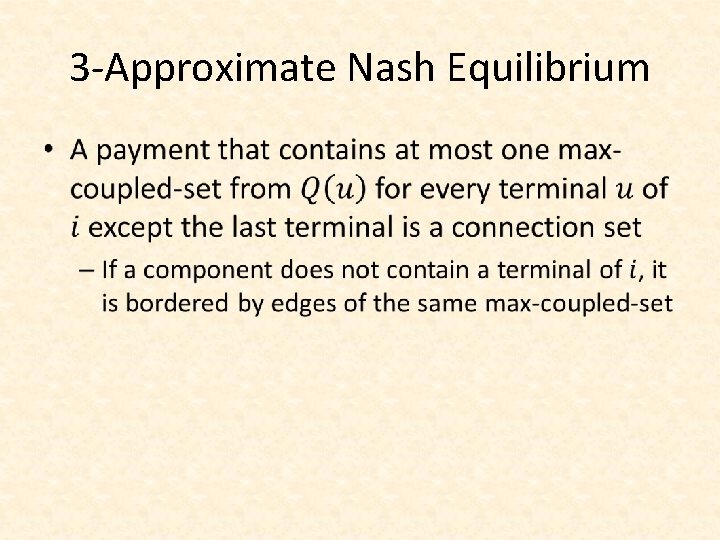 3 -Approximate Nash Equilibrium • 