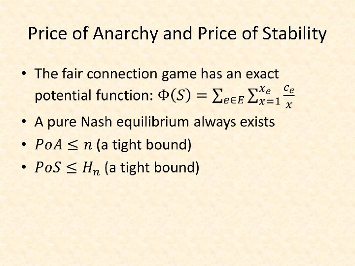 Price of Anarchy and Price of Stability • 