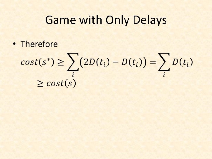 Game with Only Delays • 