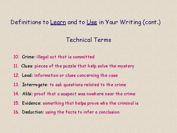 Definitions to Learn and to Use in Your Writing (cont. ) Technical Terms 10.