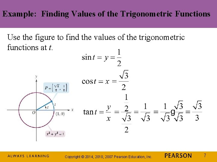 Example: Finding Values of the Trigonometric Functions Use the figure to find the values