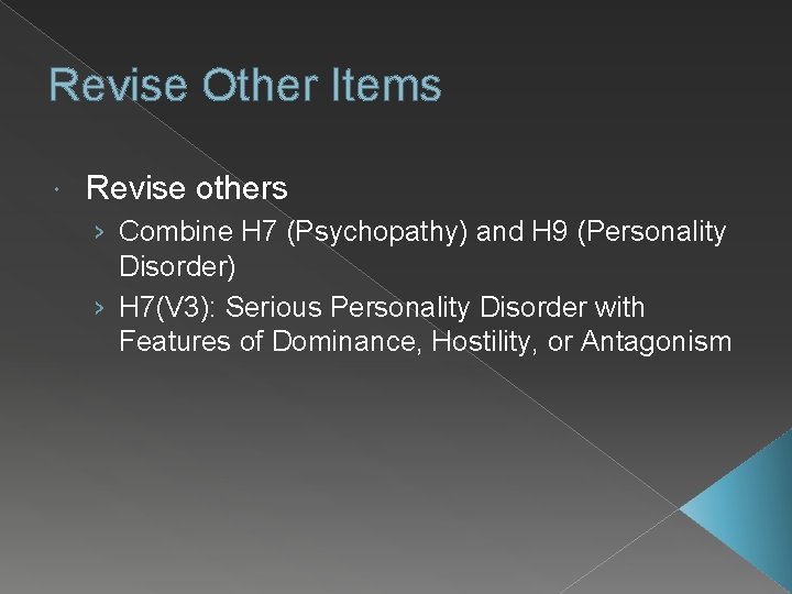 Revise Other Items Revise others › Combine H 7 (Psychopathy) and H 9 (Personality