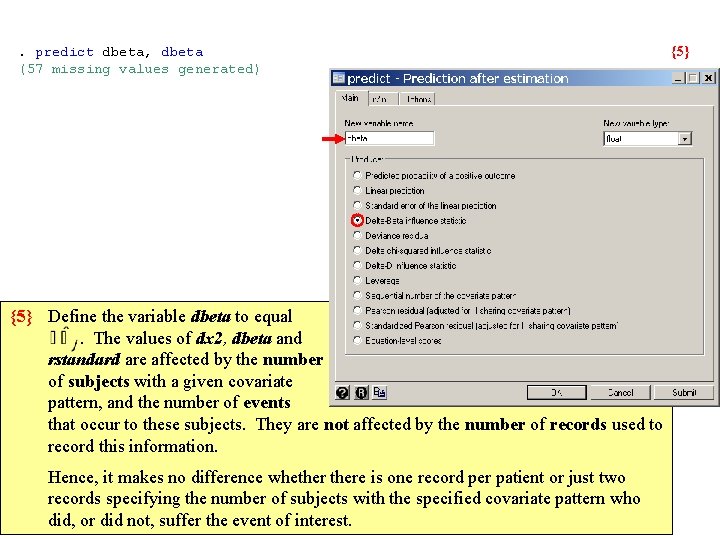 . predict dbeta, dbeta {5} (57 missing values generated) {5} Define the variable dbeta