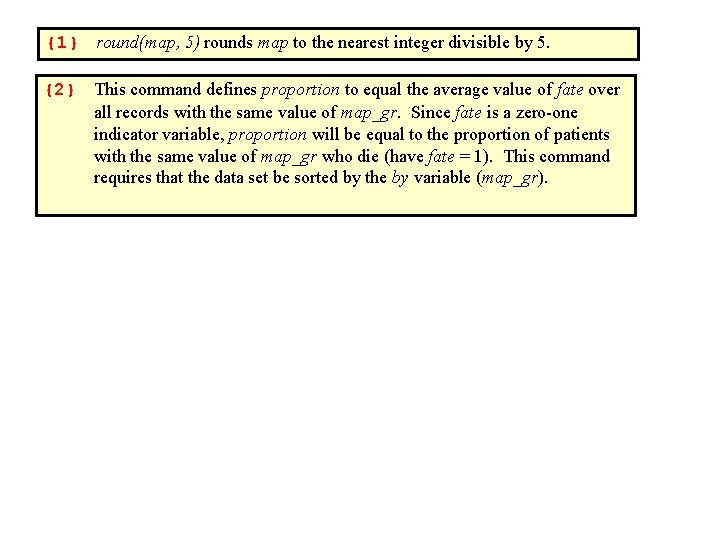 {1} round(map, 5) rounds map to the nearest integer divisible by 5. {2} This