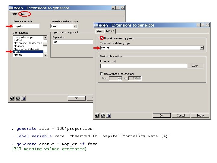 . generate = 100*proportion. label variable rate "Observed In-Hospital Mortality Rate (%)". generate deaths
