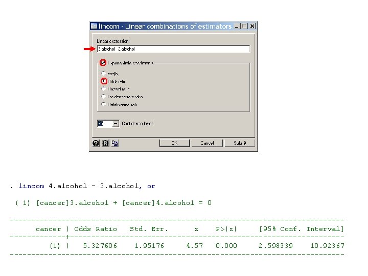 . lincom 4. alcohol - 3. alcohol, or ( 1) [cancer]3. alcohol + [cancer]4.