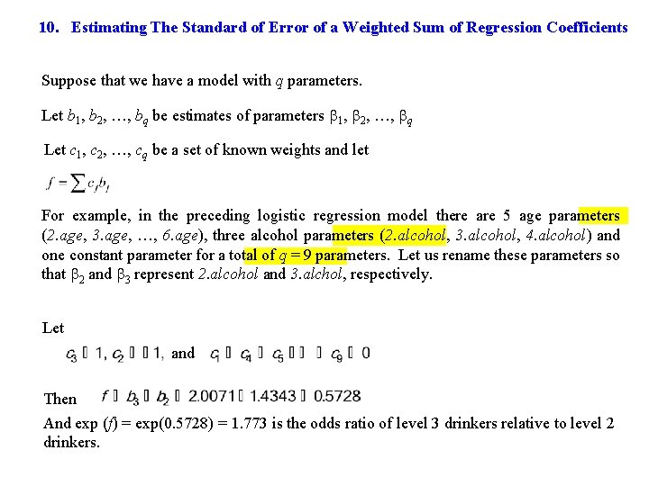 10. Estimating The Standard of Error of a Weighted Sum of Regression Coefficients Suppose