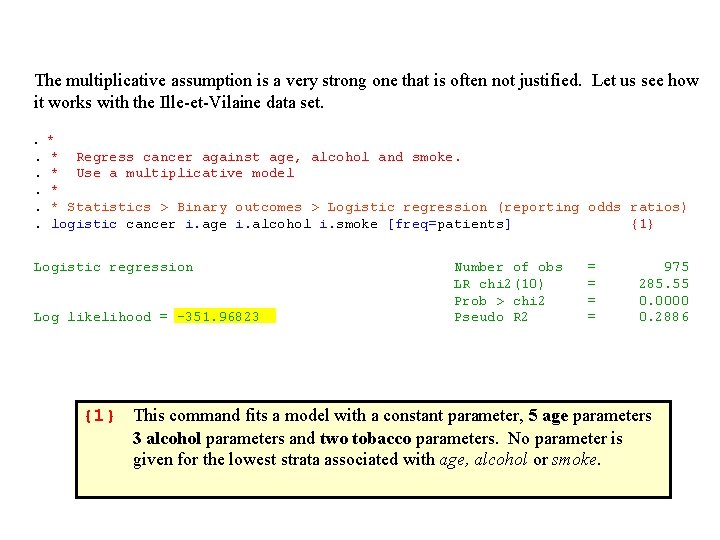 The multiplicative assumption is a very strong one that is often not justified. Let