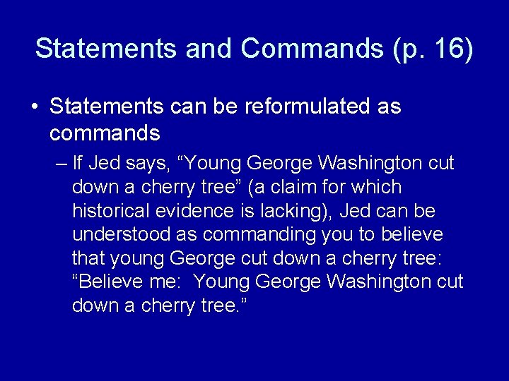 Statements and Commands (p. 16) • Statements can be reformulated as commands – If