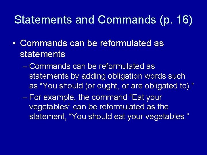 Statements and Commands (p. 16) • Commands can be reformulated as statements – Commands