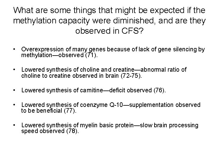 What are some things that might be expected if the methylation capacity were diminished,