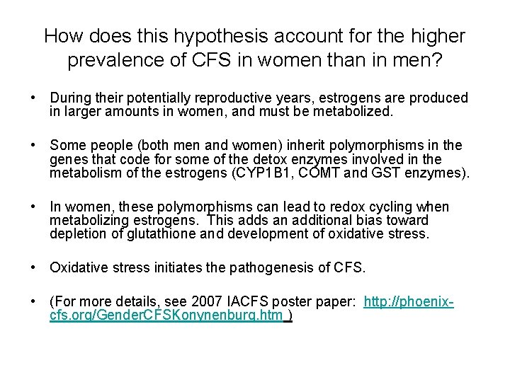 How does this hypothesis account for the higher prevalence of CFS in women than