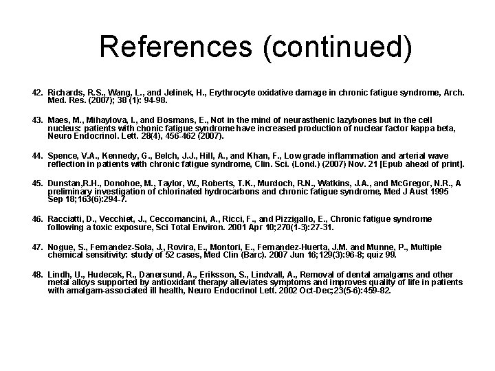  References (continued) 42. Richards, R. S. , Wang, L. , and Jelinek, H.