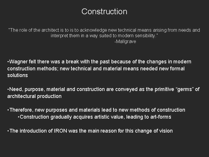 Construction “The role of the architect is to acknowledge new technical means arising from