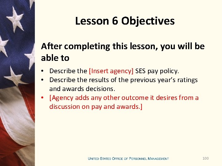 Lesson 6 Objectives After completing this lesson, you will be able to • Describe