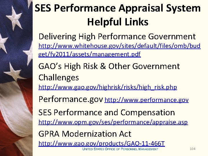 SES Performance Appraisal System Helpful Links Delivering High Performance Government http: //www. whitehouse. gov/sites/default/files/omb/bud