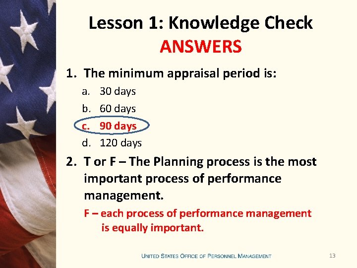 Lesson 1: Knowledge Check ANSWERS 1. The minimum appraisal period is: a. b. c.