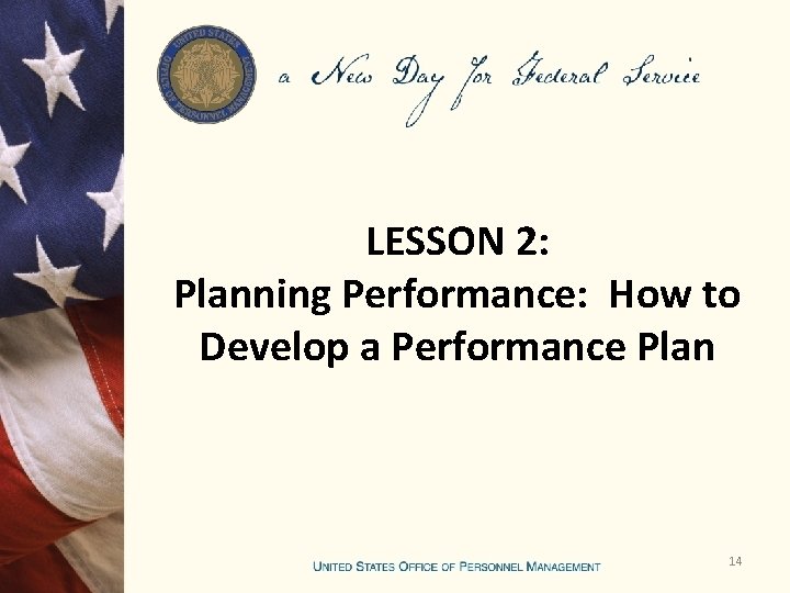LESSON 2: Planning Performance: How to Develop a Performance Plan 14 LESSON 2: Planning Performance: How to Develop a Performance Plan 14