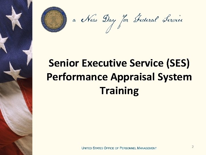 Senior Executive Service (SES) Performance Appraisal System Training 2 