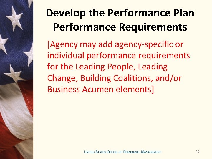 Develop the Performance Plan Performance Requirements [Agency may add agency-specific or individual performance requirements