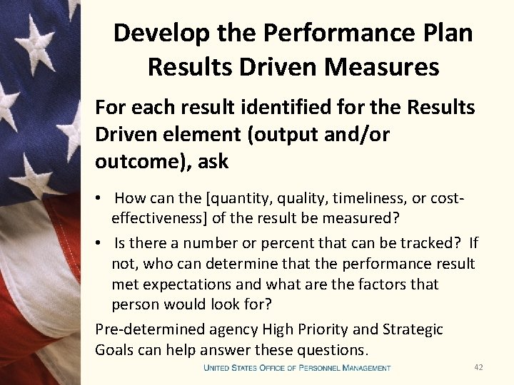 Develop the Performance Plan Results Driven Measures For each result identified for the Results