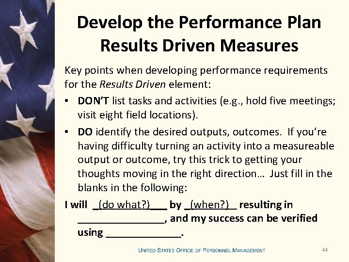 Develop the Performance Plan Results Driven Measures Key points when developing performance requirements for