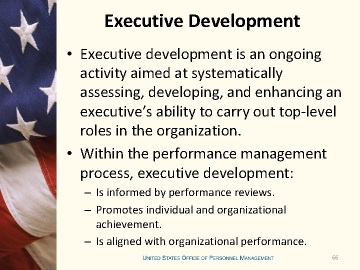 Executive Development • Executive development is an ongoing activity aimed at systematically assessing, developing,