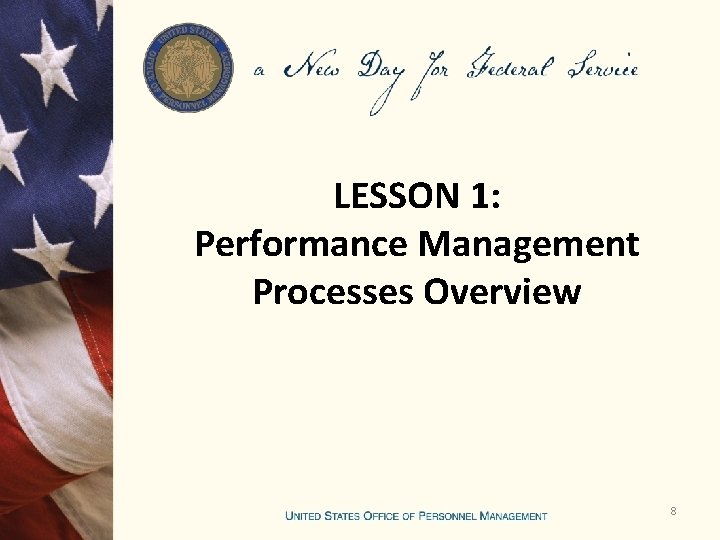 LESSON 1: Performance Management Processes Overview 8 