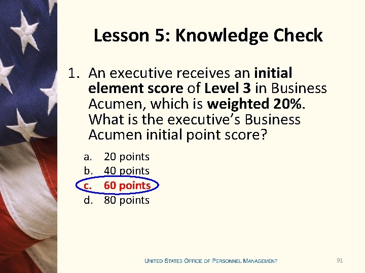 Lesson 5: Knowledge Check 1. An executive receives an initial element score of Level Lesson 5: Knowledge Check 1. An executive receives an initial element score of Level