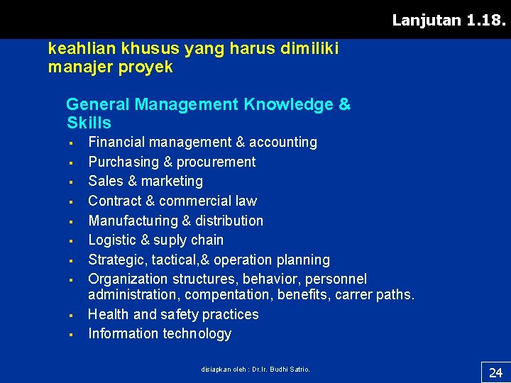 Lanjutan 1. 18. keahlian khusus yang harus dimiliki manajer proyek General Management Knowledge &