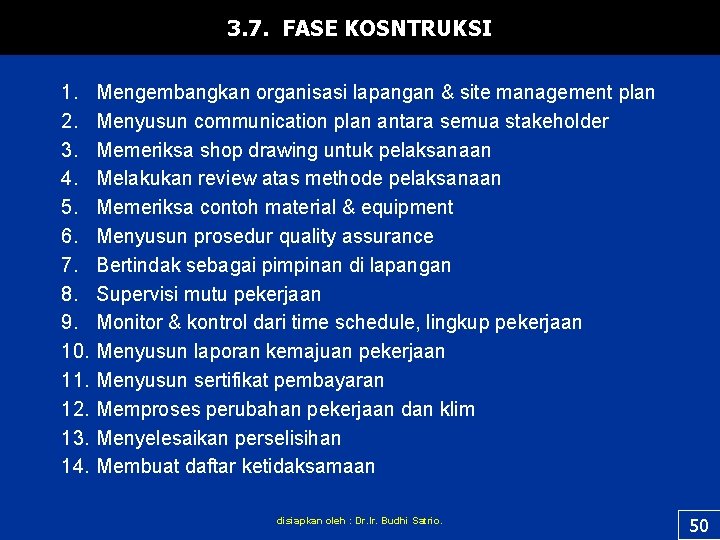 3. 7. FASE KOSNTRUKSI 1. 2. 3. 4. 5. 6. 7. 8. 9. 10.