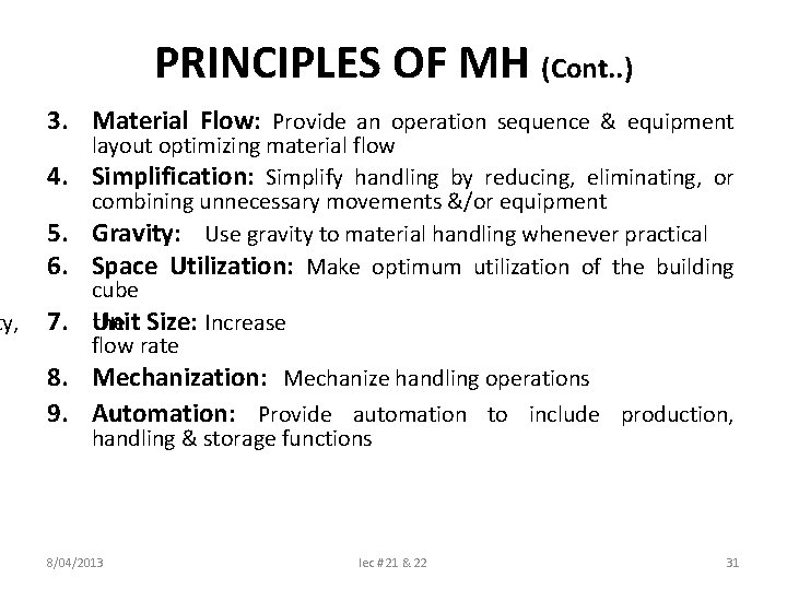 ty, PRINCIPLES OF MH (Cont. . ) 3. Material Flow: Provide an operation sequence